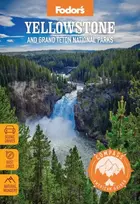 KNYGA Fodors Travel Staff Compass American Guides: Yellowstone and Grand Teton National Parks