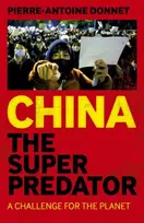 KNYGA Pierre Antoine Donnet China the Super Predator