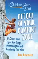 KNYGA Amy Newmark Chicken Soup for the Soul: Get Out of Your Comfort Zone