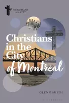 KNYGA Glenn (McGill University, Canada) Smith Christians in the City of Montreal