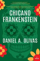 KNYGA Daniel A Olivas Chicano Frankenstein