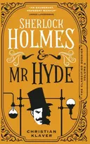 KNYGA Christian Klaver Classified Dossier - Sherlock Holmes and Mr Hyde