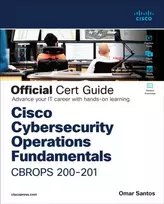 KNYGA Santos Omar Cisco Cybersecurity Operations Fundamentals CBROPS 200-201 Official Cert Guide