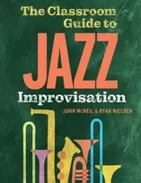 KNYGA John Mcneil Classroom Guide to Jazz Improvisation