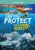 KNYGA Michael Burgan Can You Protect the Coral Reefs?