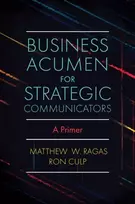 KNYGA Matthew W Ragas Business Acumen for Strategic Communicators