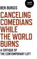 KNYGA Ben Burgis Canceling Comedians While the World Burns
