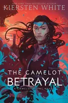 KNYGA Kiersten White Camelot Betrayal