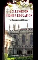 KNYGA Stewart Goetz C.S. Lewis on Higher Education
