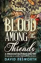 KNYGA David Ebsworth Blood Among The Threads