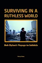 KNYGA Terry Gans Bob Dylan: Surviving in a Ruthless World