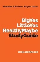 KNYGA Mark Greenwood Big Yes Little Yes Healthy Maybe Study Guide
