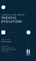 KNYGA Wayne A Grudem Biblical Case against Theistic Evolution