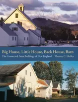 KNYGA Thomas C Hubka Big House, Little House, Back House, Barn – The Connected Farm Buildings of New England