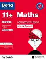 KNYGA Paul Broadbent Bond 11+ Maths Up to Speed Assessment Papers with Answer Support 10-11 metai: Ready for the 2025 exam (for GL Assessment & other 11 plus exams)