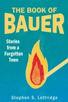 KNYGA Stephen S Lottridge Book of Bauer