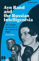 KNYGA Derek Offord Ayn Rand and the Russian Intelligentsia