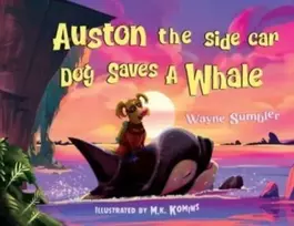 KNYGA Wayne Sumbler Auston the Side Car Dog Saves a Whale