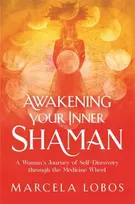 KNYGA Marcela Lobos Awakening Your Inner Shaman