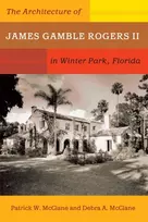 KNYGA Patrick Mcclane Architecture of James Gamble Rogers II in Winter Park, Florida