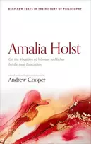 KNYGA Andrew Cooper Amalia Holst: On the Vocation of Woman to Higher Intellectual Education