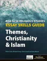 KNYGA Clare Lloyd AQA GCSE Religious Studies Essay Skills Guide: Themes, Christianity and Islam