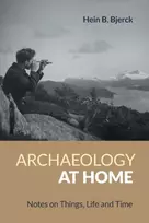 KNYGA Hein B Bjerck Archaeology at Home