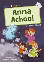 KNYGA Jenny Moore; Katie Crumpton Anna Achoo!