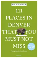 KNYGA Philip Armour 111 Places in Denver That You Must Not Miss