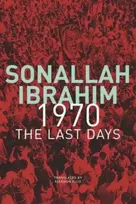 KNYGA Sonallah Ibrahim 1970 – The Last Days
