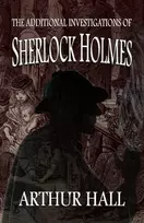 KNYGA Arthur Hall Additional Investigations of Sherlock Holmes