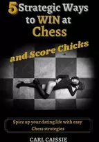 KNYGA Bookshop 5 Strategic Ways to WIN at Chess and Score Chicks