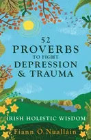 KNYGA Fiann O Nuallain 52 Proverbs to Fight Depression and Trauma