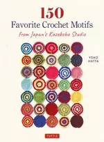 KNYGA Yoko Hatta 150 Favorite Crochet Motifs from Tokyo's Kazekobo Studio