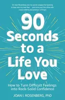KNYGA Joan Rosenberg 90 Seconds to a Life You Love