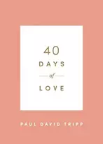KNYGA Paul David Tripp 40 Days of Love