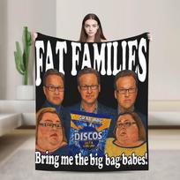 Fat Families UK TV komedijos memė juokingas pledas super minkštas šiltas pledas sofai 50x60 colių įvairių dydžių lovos pledai 75X95CM