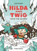 Hilda and Twig: Wake the Iceman