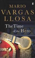 The Time of the Hero: Winner of the Nobel Prize in Literature