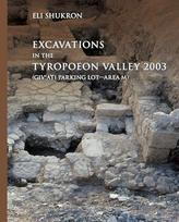 Excavations in the Tyropoeon Valley 2003 (Giv’ati Parking Lot―Area M) (Ancient Jerusalem Publications)