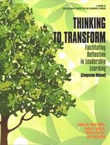 Thinking to Transform: Facilitating Reflection in Leadership Learning (Companion Manual)