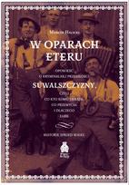 W oparach eteru. opowieść o kryminalnej przeszłości suwalszczyzny,