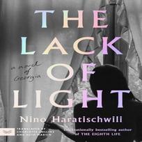 The Lack of Light by Nino Haratischwili Paperback Book 9780063253612