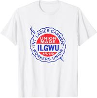 Labor Movement ILGWU Ladies Garment Workers Union Womens T-Shirt S įvairiaspalvis