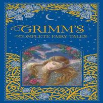 Grimms Complete Fairy Tales Barnes amp Noble Collectible Editions by Wilhelm Grimm Hardback Book 9781435158115