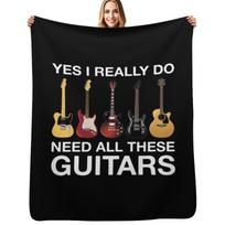 Yes I Really Do Need All These Guitars Throw Blanket Fuzzy Plush Throw Blanket for Sofa Chair Size: 75*100cm, Weight: 230 GSM