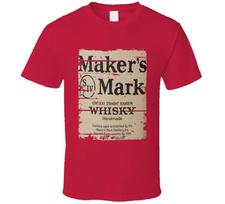 Maker's Mark Whisky Bourbon Alcohol Drinking Gift Distressed Look T Shirt Mens Womens Tees Top S
