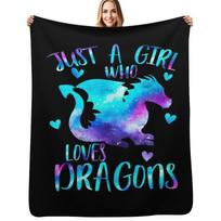Just a Girl who loves Dragons Throw Blanket Color Fast Cozy Throw Blanket Size: 75*100cm, Weight: 230 GSM