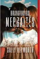 Brangiosios mergaitės - Sally Hepworth