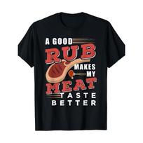 Good Rub Makes Meat Taste Better BBQ Grill Graphic Tee Casual Short Sleeve T-Shirt S